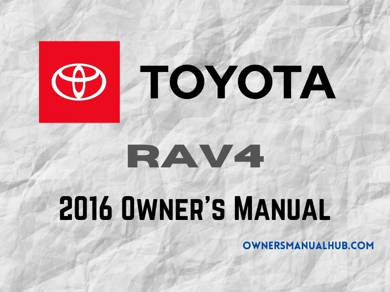 2016 Toyota RAV4 Owners Manual PDF 741 Pages